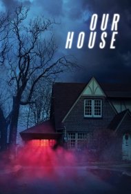 دانلود فیلم Our House سال 2018 - خانه ما