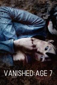 دانلود فیلم Vanished: Age 7 سال 2011 - ناپدیدشده: ۷ سالگی