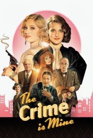 دانلود دوبله فارسی فیلم The Crime Is Mine سال 2023 - جرم متعلق به بنده است