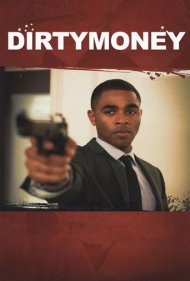 دانلود فیلم Dirtymoney سال 2013 - پول کثیف