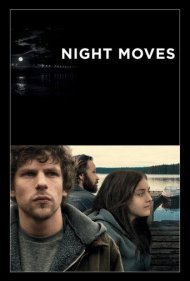 دانلود فیلم Night Moves سال 2014 - حرکات شبانه