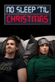 دانلود فیلم No Sleep 'Til Christmas سال 2018 - بیخوابی تا کریسمس