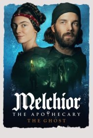 دانلود فیلم Melchior the Apothecary: The Ghost سال 2022 - ملکیور داروساز: روح