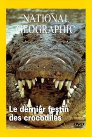 دانلود دوبله فارسی فیلم National Geographic: The Last Feast of the Crocodiles سال 1996