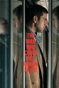 دانلود فیلم The Man Who Could Not Remain Silent سال 2024 - مردی که نمی‌توانست ساکت بماند
