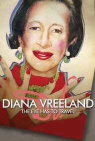 دانلود فیلم Diana Vreeland: The Eye Has to Travel سال 2012 - دیانا فریلند: چشم باید سفر کند