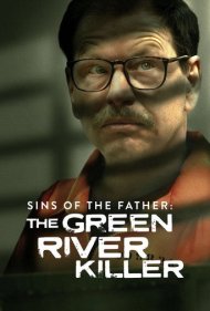 دانلود فیلم Sins of the Father: The Green River Killer سال 2022 - گناهان پدر: قاتل گرین ریور
