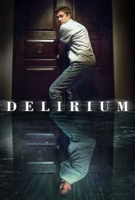 دانلود فیلم Delirium سال 2018 - هذیان
