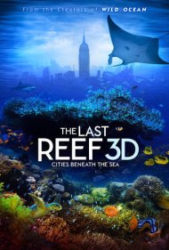 The Last Reef: Cities Beneath the Sea 2012