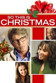 دانلود فیلم So This Is Christmas سال 2013 - پس کریسمس این است
