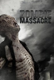 دانلود فیلم Zombie Massacre سال 2013 - قتل‌عام زامبی‌ها
