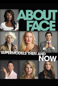 دانلود فیلم About Face: Supermodels Then and Now سال 2012 - درباره چهره: سوپرمدلها در گذر زمان