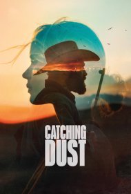 دانلود فیلم Catching Dust سال 2023 - گرفتار در گرد و غبار