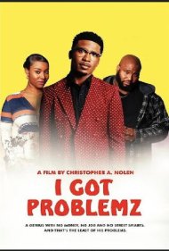 دانلود فیلم I Got Problemz سال 2023 - من مشکل دارم