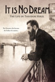 دانلود فیلم It Is No Dream: The Life Of Theodor Herzl سال 2012 - این یک رویا نیست: زندگی تئودور هرتسل