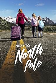 دانلود فیلم Next to North Pole سال 2025 - کنار قطب شمال