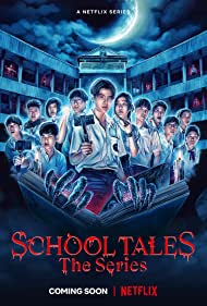 دانلود فیلم School Tales the Series سال 2022 - ماجراهای مدرسه