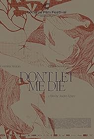 دانلود فیلم Dont Let Me Die سال 2025 - اجازه نده بمیرم
