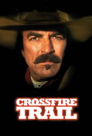 دانلود فیلم Crossfire Trail سال 2001 - مسیر آتش متقاطع
