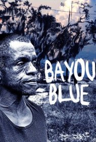 دانلود فیلم Bayou Blue سال 2011 - بایو بلو