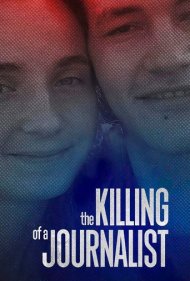 دانلود فیلم The Killing of a Journalist سال 2022 - قتل یک خبرنگار