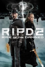 دانلود دوبله فارسی فیلم R.I.P.D. 2: Rise of the Damned سال 2022 - آر.آی.پی.دی 2: ظهور نفرین شدگان