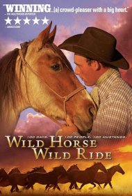 دانلود فیلم Wild Horse, Wild Ride سال 2012 - اسب وحشی، سواری وحشی
