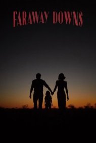 دانلود دوبله فارسی فیلم Faraway Downs سال 2023 - دشت های دوردست