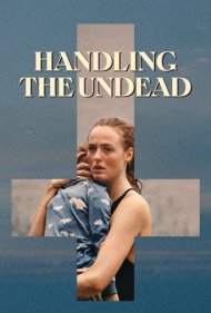 دانلود فیلم Handling the Undead سال 2024 - کنترل مردگان