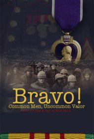 دانلود فیلم Bravo! Common Men, Uncommon Valor سال 2011 - آفرین! مردان معمولی، شجاعت غیرمعمولی