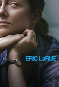 دانلود فیلم Eric LaRue سال 2023 - اریک لارو