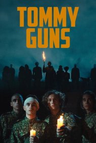 دانلود فیلم Tommy Guns سال 2022 - تامی گانز (ملت شجاع)