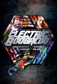 Electric Boogaloo: The Wild, Untold Story of Cannon Films 2014