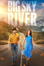 دانلود فیلم Big Sky River سال 2022 - رودخانه آسمان بزرگ