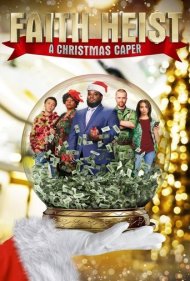 دانلود فیلم Faith Heist: A Christmas Caper سال 2022 - سرقت ایمان: ماجرای کریسمس