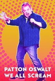 دانلود فیلم Patton Oswalt: We All Scream سال 2022 - پتن اسوالت: همه ما فریاد می‌زنیم