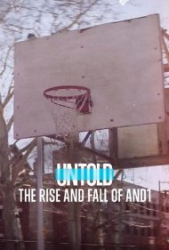 دانلود فیلم Untold: The Rise and Fall of AND1 سال 2022 - ناگفته: ظهور و سقوط AND1