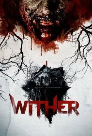 دانلود فیلم Wither سال 2013 - پژمرده