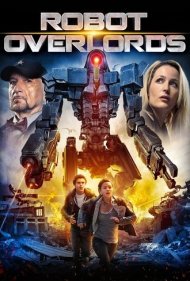 دانلود دوبله فارسی فیلم Robot Overlords سال 2014 - اربابان آهنین