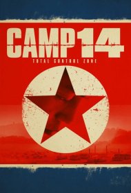 دانلود فیلم Camp 14: Total Control Zone سال 2012 - کمپ ۱۴: منطقه کنترل کامل