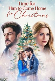 دانلود فیلم Time for Him to Come Home for Christmas سال 2022 - وقت آن است که برای کریسمس به خانه بیاید