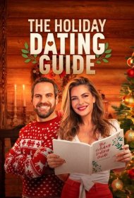 دانلود فیلم The Holiday Dating Guide سال 2022 - راهنمای دوستیابی تعطیلات