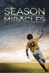 دانلود فیلم Season of Miracles سال 2013 - فصل معجزه‌ها