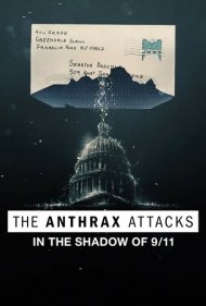 دانلود فیلم The Anthrax Attacks: In the Shadow of 9/11 سال 2022 - حملات سیاه زخم: در سایه ۱۱ سپتامبر