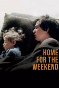 دانلود فیلم Home for the Weekend سال 2012 - خانه برای آخر هفته
