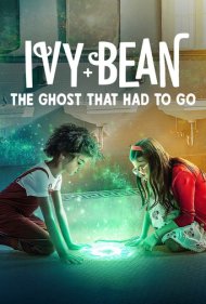 دانلود دوبله فارسی فیلم Ivy + Bean: The Ghost That Had to Go سال 2022 - آیوی و بین: شبحی که باید می رفت