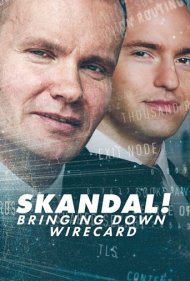 دانلود فیلم Skandal! Bringing Down Wirecard سال 2022 - رسوایی! سقوط وایرکارد