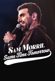 دانلود فیلم Sam Morril: Same Time Tomorrow سال 2022 - سم موریل: فردا همین ساعت