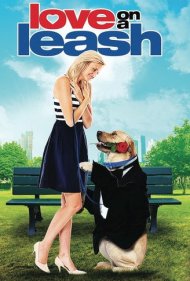 دانلود فیلم Love on a Leash سال 2011 - عشق با قلاده