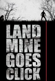 Landmine Goes Click 2015